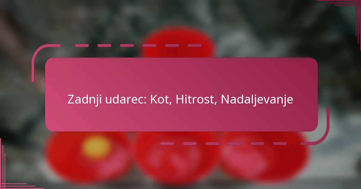 Zadnji udarec: Kot, Hitrost, Nadaljevanje