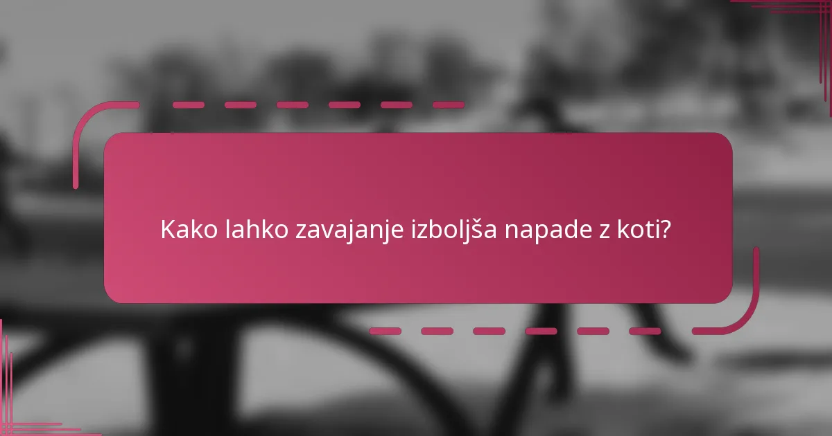 Kako lahko zavajanje izboljša napade z koti?